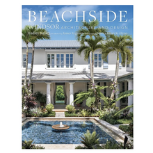 Load image into Gallery viewer, Beachside, by Windsor Architecture, hardcover design book at Unearthed Homewares
