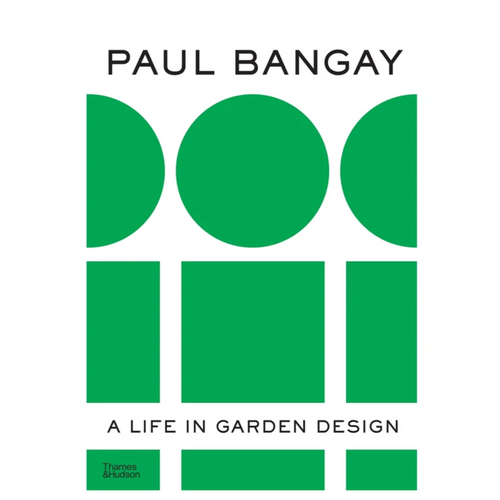 Paul Bangay , A life in garden design avail at Unearthed Homewares
