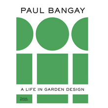 Load image into Gallery viewer, A Life in Garden Design | Paul Bangay
