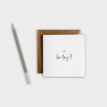 Load image into Gallery viewer, Oh baby! | Card
